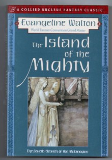 Island of the Mighty - Evangeline Walton