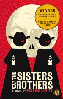 The Sisters Brothers - Patrick deWitt