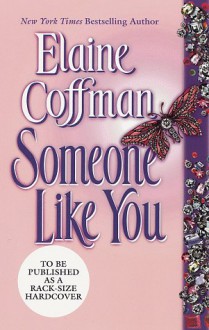 Someone Like You - Elaine Coffman