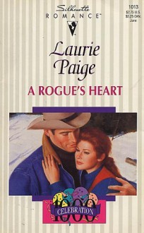 Rogue's Heart (Wild River, Celebration 1000!) (Silhouette Romance, No 1013) - Laurie Paige