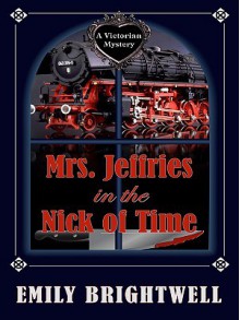 Mrs. Jeffries in the Nick of Time - Emily Brightwell