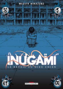 Inugami, le réveil du dieu chien 09 - Masaya Hokazono