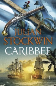 Caribbee (Kydd Sea Adventures, #14) - Julian Stockwin