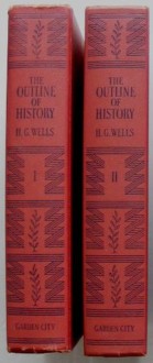 The Outline of History: The Whole Story of Man (2 Volumes) - H.G. Wells, Raymond Postgate, J. F. Horrabin