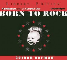 Born to Rock - Gordon Korman