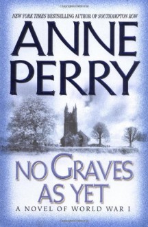 No Graves As Yet (World War One Series, #1) - Anne Perry