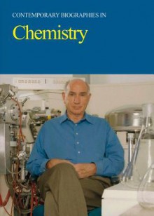 Contemporary Biographies in Chemistry - Salem Press