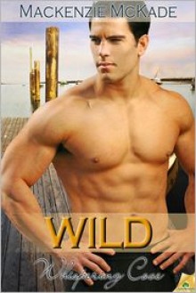 Wild - Mackenzie McKade