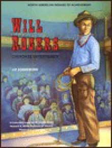 Will Rogers: Cherokee Entertainer (North American Indians of Achievement) - Liz Sonneborn, W. David Baird