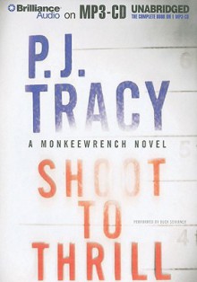 Shoot to Thrill - P.J. Tracy