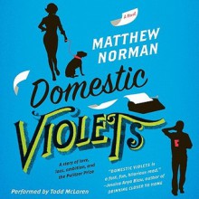 Domestic Violets (Audio) - Matthew Norman, Todd McLaren