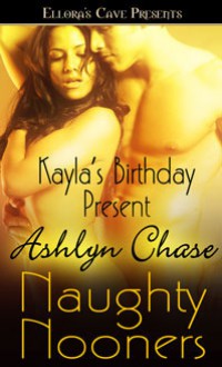 Kayla's Birthday Present - Ashlyn Chase