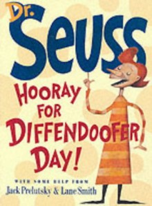 Hooray for Diffendoofer Day (Dr Seuss) - Jack Prelutsky