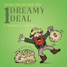 1 Dreamy Deal: Helping Dreams Come True - S. Thomas, J. Turner