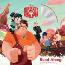 Wreck-It Ralph Read-Along Storybook and CD - Calliope Glass