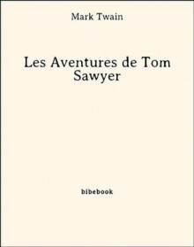 Les Aventures de Tom Sawyer (French Edition) - Mark Twain