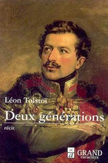 Deux Générations (ou Deux Hussards) - Leo Tolstoy