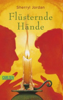 Flüsternde Hände - Sherryl Jordan