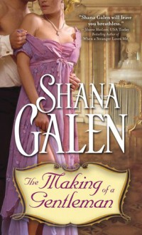 The Making of a Gentleman - Shana Galen