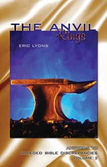 The Anvil Rings: Answers to Alleged Bible Discrepancies - Eric Lyons