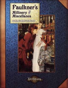 Faulkner's Millinery and Miscellanea - Andrew Peregrine, Scott Rhymer