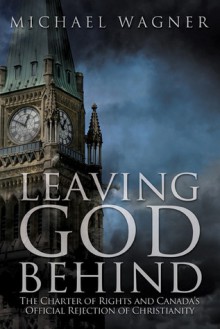 Leaving God Behind - Michael Wagner