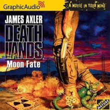 Moon Fate (Deathlands, #16) - James Axler