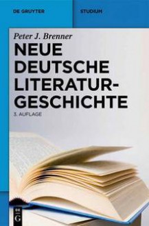 Neue Deutsche Literaturgeschichte: Vom Ackermann Zu Günter Grass - Peter J. Brenner