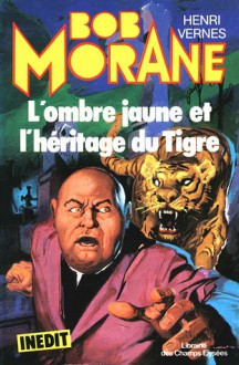 L'Ombre Jaune et l'héritage du Tigre - Henri Vernes