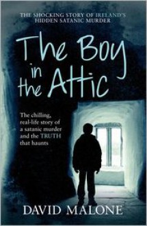 The Boy in the Attic - David Malone