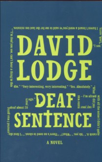 Deaf Sentence - David Lodge, Steven Crossley