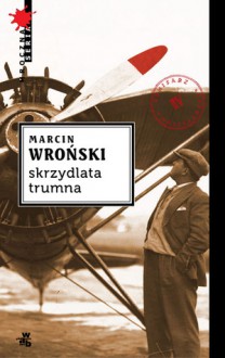 Skrzydlata trumna - Marcin Wroński