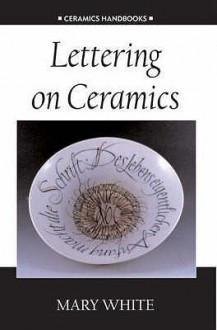 Lettering on ceramics - Mary White