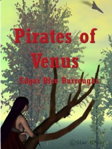 Pirates of Venus - Edgar Rice Burroughs