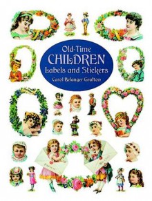 Old-Time Children Labels and Stickers - Carol Belanger-Grafton