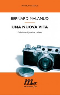 Una nuova vita - Bernard Malamud, Vincenzo Mantovani, Jonathan Lethem