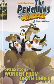 Penguins Of Madagascar Volume 2: Wonder From Down Under Tp (Penguins Of Madagascar 2) - David Server, Jackson Lanzing, Antonio Campo