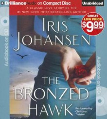 The Bronzed Hawk - Iris Johansen, Christina Traister