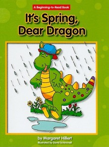 It's Spring, Dear Dragon - Margaret Hillert