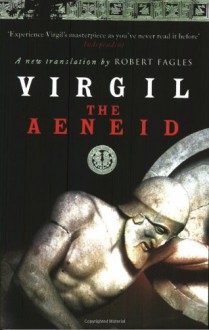 The Aeneid - Virgil, Robert Fagles, Bernard Knox