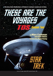 These are the Voyages - TOS: Season Two (Volume 2) - Marc Cushman