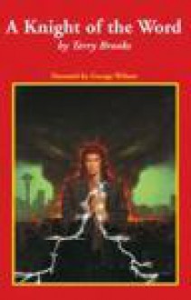 A Knight of the Word - Terry Brooks, George K. Wilson