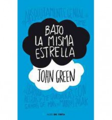 Bajo la misma estrella - John Green