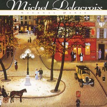 Michel Delacroix: Eternal Paris - Sam Hunter, Michel Delacroix