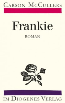 Frankie - Carson McCullers, Richard Moering