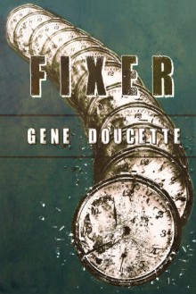 Fixer - Gene Doucette