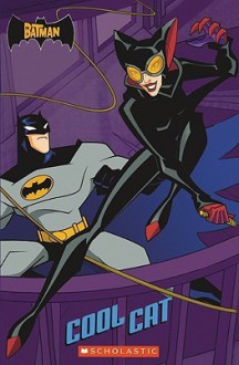 Batman: Cool Cat (Turtleback School Library Binding Edition) - Michael Anthony Steele