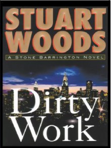 Dirty Work - Stuart Woods