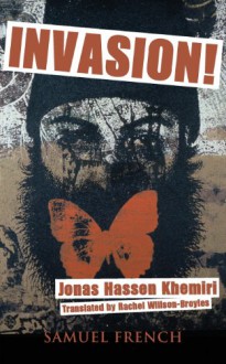 Invasion! - Jonas Hassen Khemiri, Rachel Willson-Broyles