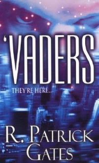 Vaders - R. Patrick Gates